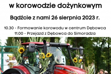 Zapraszamy do wzięcia udziału w korowodzie dożynkowym - 26 sierpnia 2023 r.