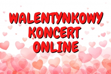 Walentynkowy koncert online