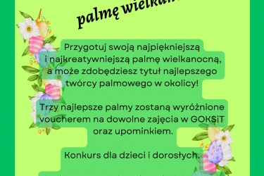 Konkurs "Najpiękniejsza palma wielkanocna"