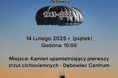 84. rocznica Pierwszego Zrzutu Cichociemnych w Dębowcu
