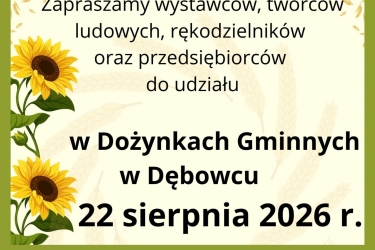 Zapraszamy wystawców do udziału w Dożynkach Gminnych w Dębowcu  
